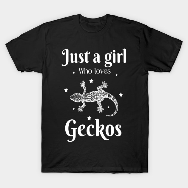 Just a girl who loves geckos, Cute Gecko lover T-Shirt by JustBeSatisfied